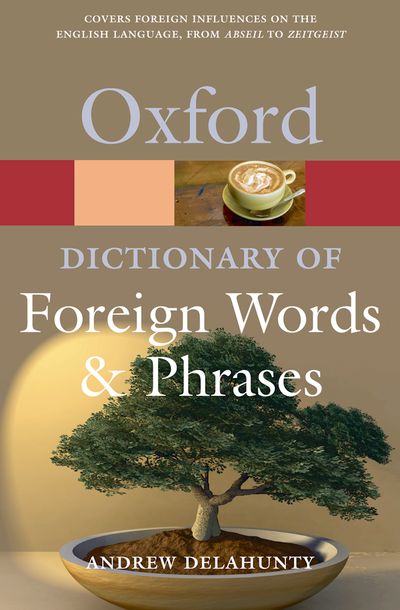 Oxford Dictionary of Foreign Words and Phrases 2E
