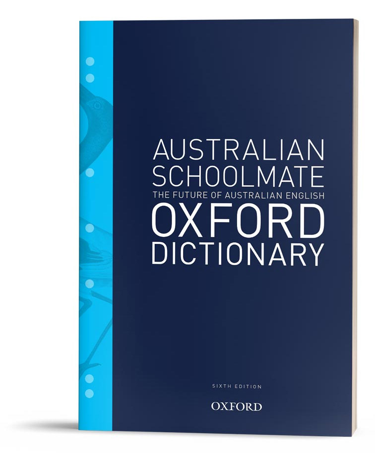 Australian Schoolmate Oxford Dictionary 6E