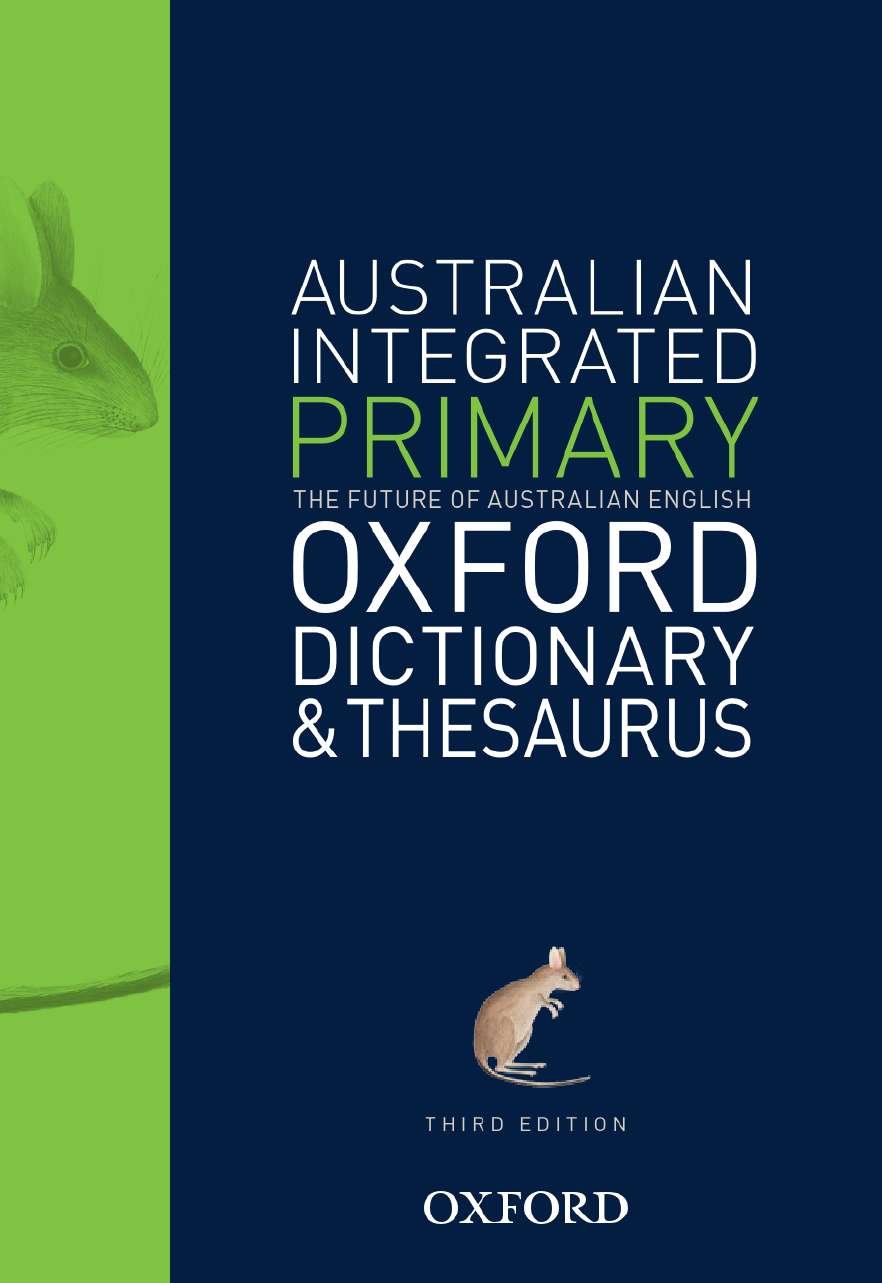 Australian Primary Integrated Dictionary and Thesaurus Australian Primary Integrated Dictionary and Thesaurus