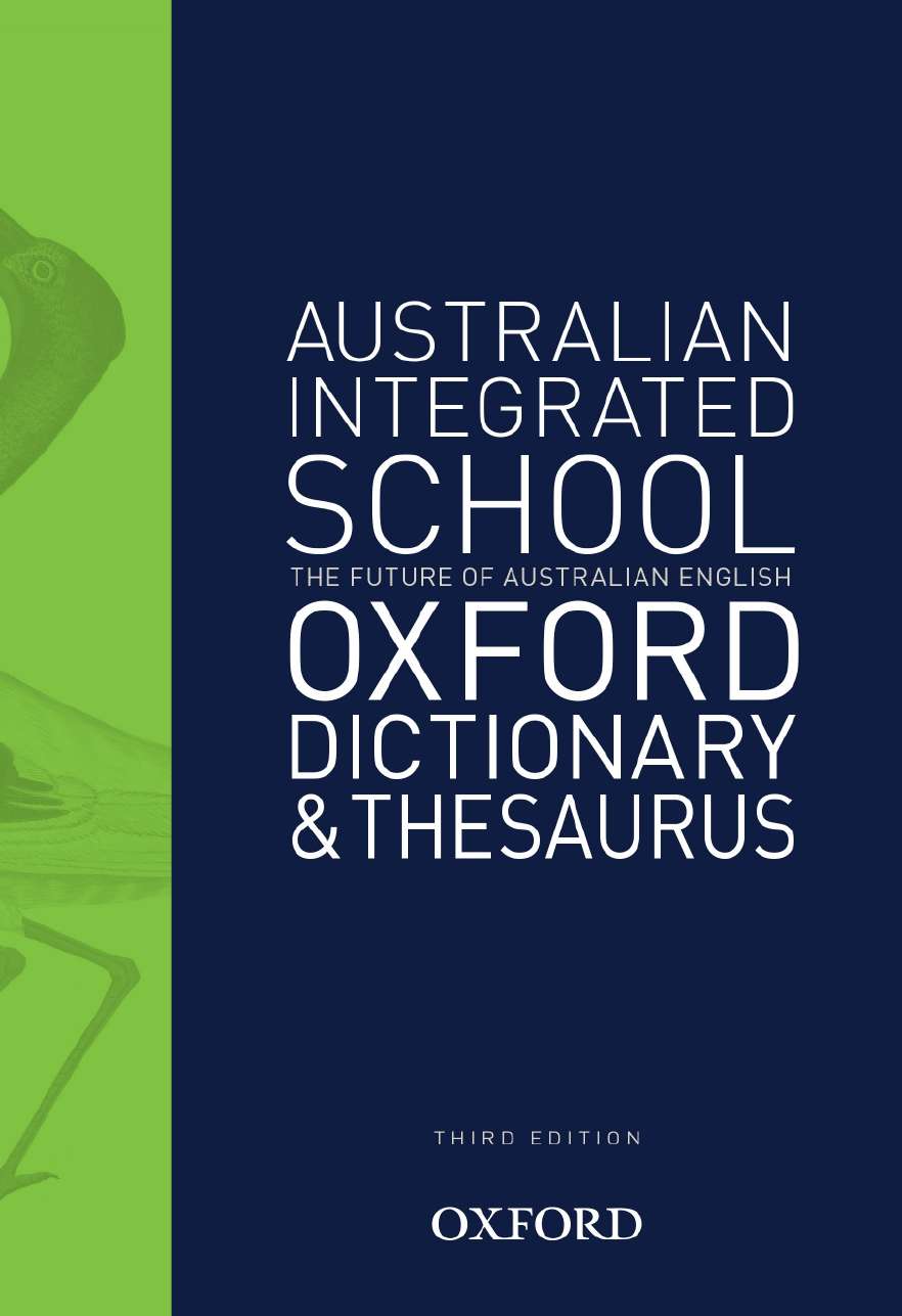The Australian Integrated School Dictionary and Thesaurus