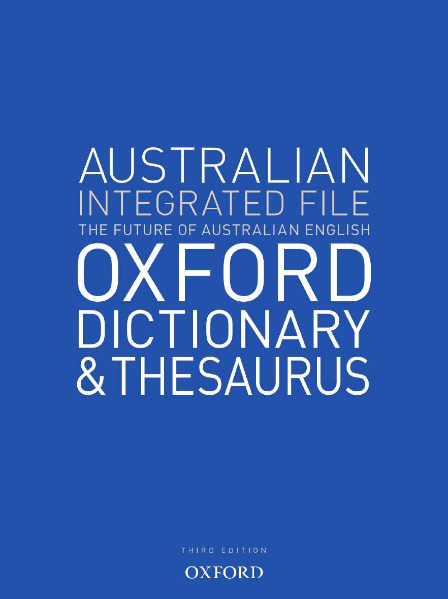 Australian Integrated School File Oxford Dictionary & Thesaurus Australian Integrated School File Oxford Dictionary & Thesaurus