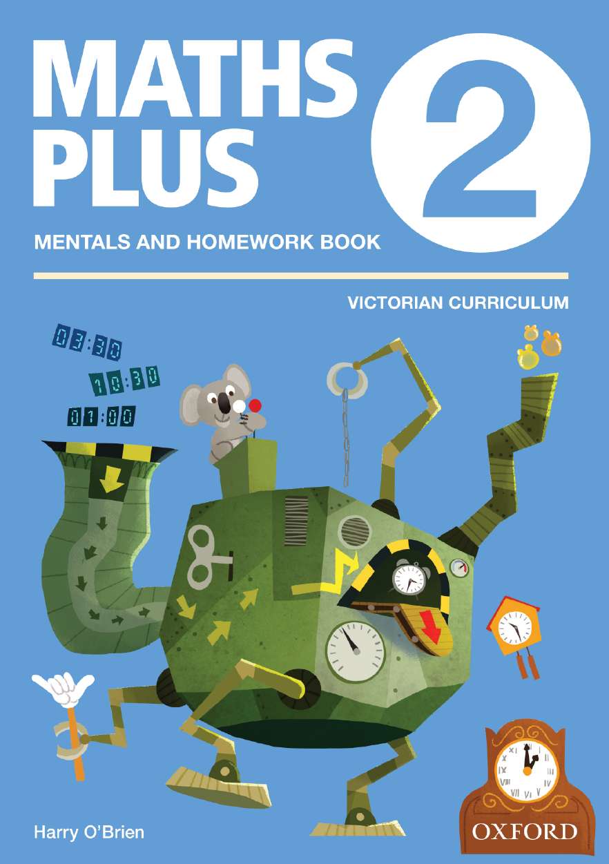 Maths Plus VIC Aus Curriculum Edition Mentals & Homework Book 2 2016 Maths Plus VIC Aus Curriculum Edition Mentals & Homework Book 2 2016