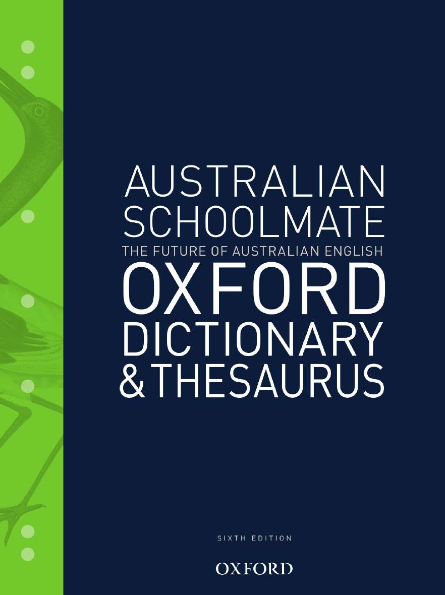 Australian Schoolmate Dictionary & Thesaurus Australian Schoolmate Dictionary & Thesaurus