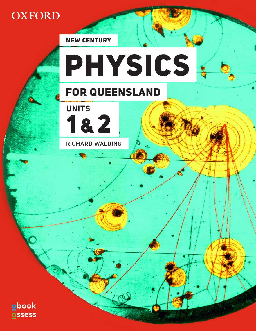 New Century Physics for Queensland Units 1&2 3E Student book + obook assess New Century Physics for Queensland Units 1&2 3E Student book + obook assess