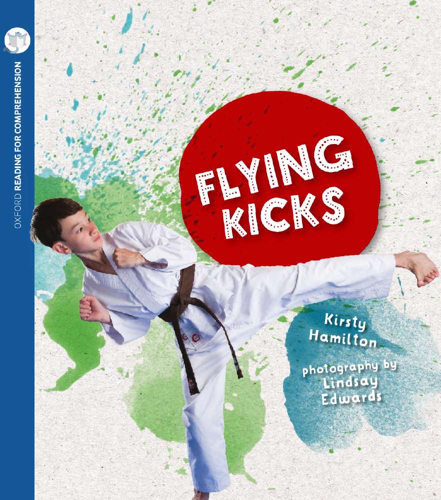 Reading for Comprehension Oxford Level 8: Flying Kicks