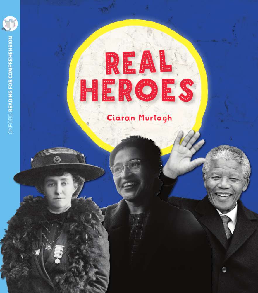 Reading for Comprehension Oxford Level 11: Real Heroes Reading for Comprehension Oxford Level 11: Real Heroes