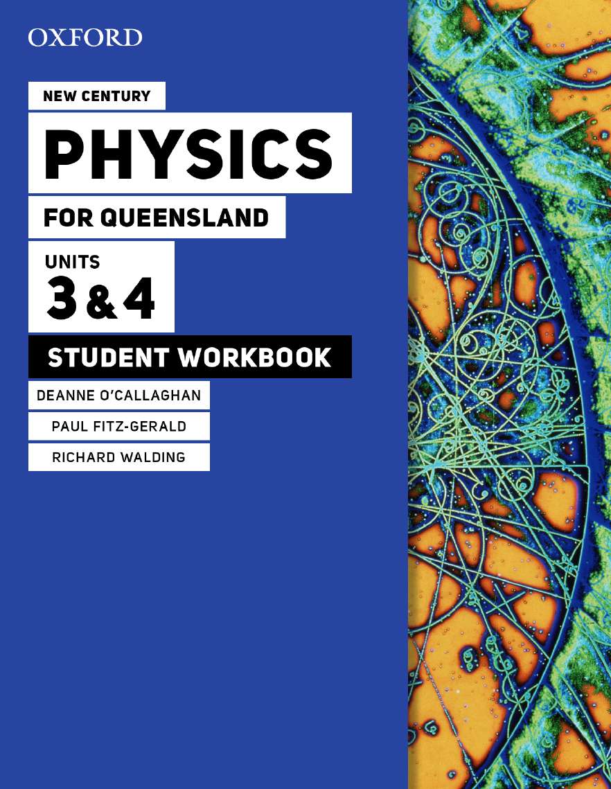 New Century Physics for Queensland Units 3&4 Student workbook