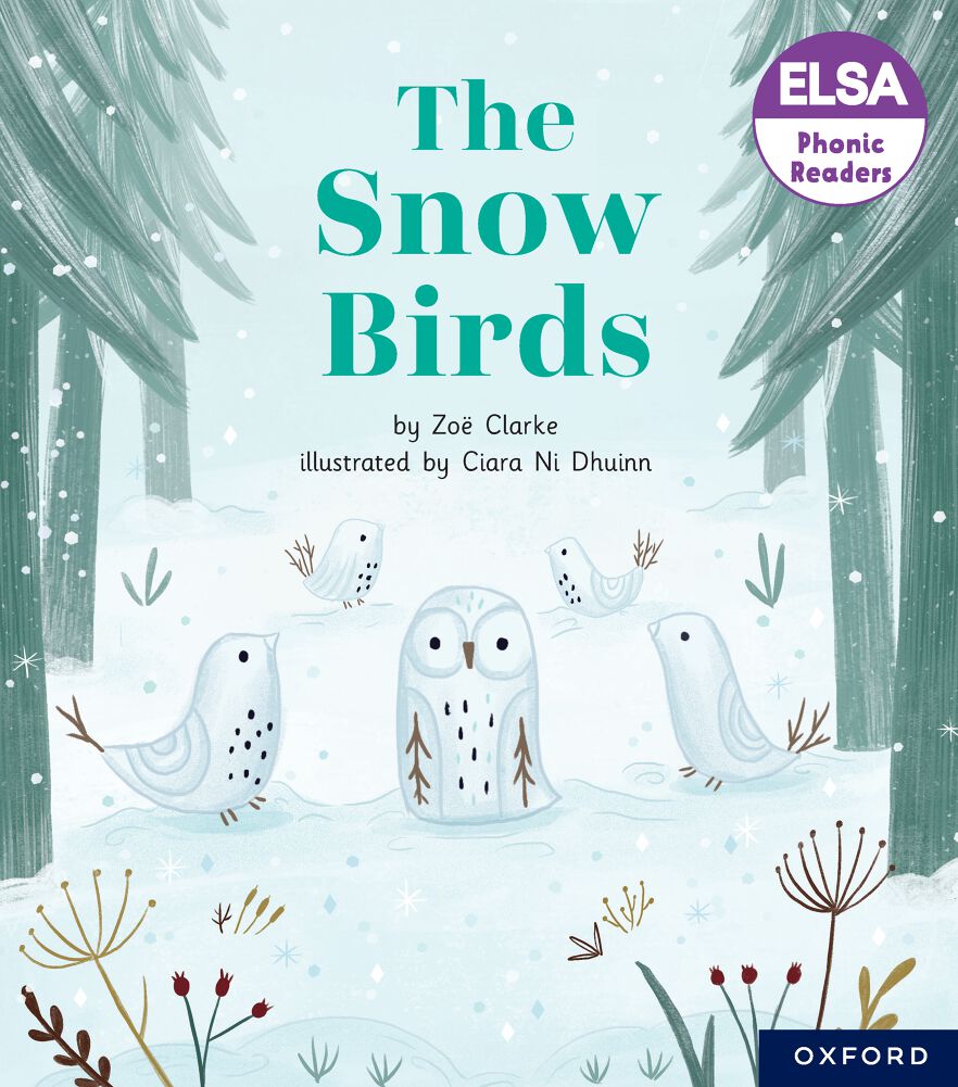 ELSA Phonic Readers The Snow Birds ELSA Phonic Readers The Snow Birds