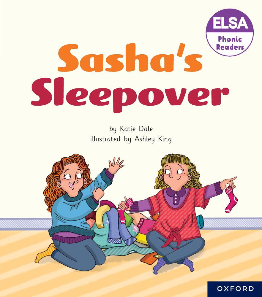 ELSA Phonic Readers Sasha's Sleepover ELSA Phonic Readers Sasha's Sleepover