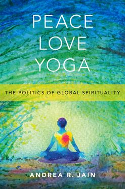 圖片 Peace Love Yoga The Politics of Global Spirituality