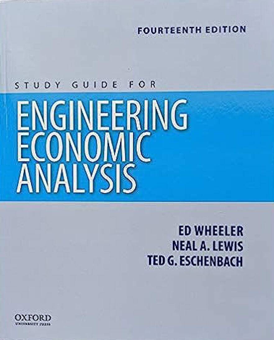 Engineering Economic Analysis Study Guide Engineering Economic Analysis Study Guide