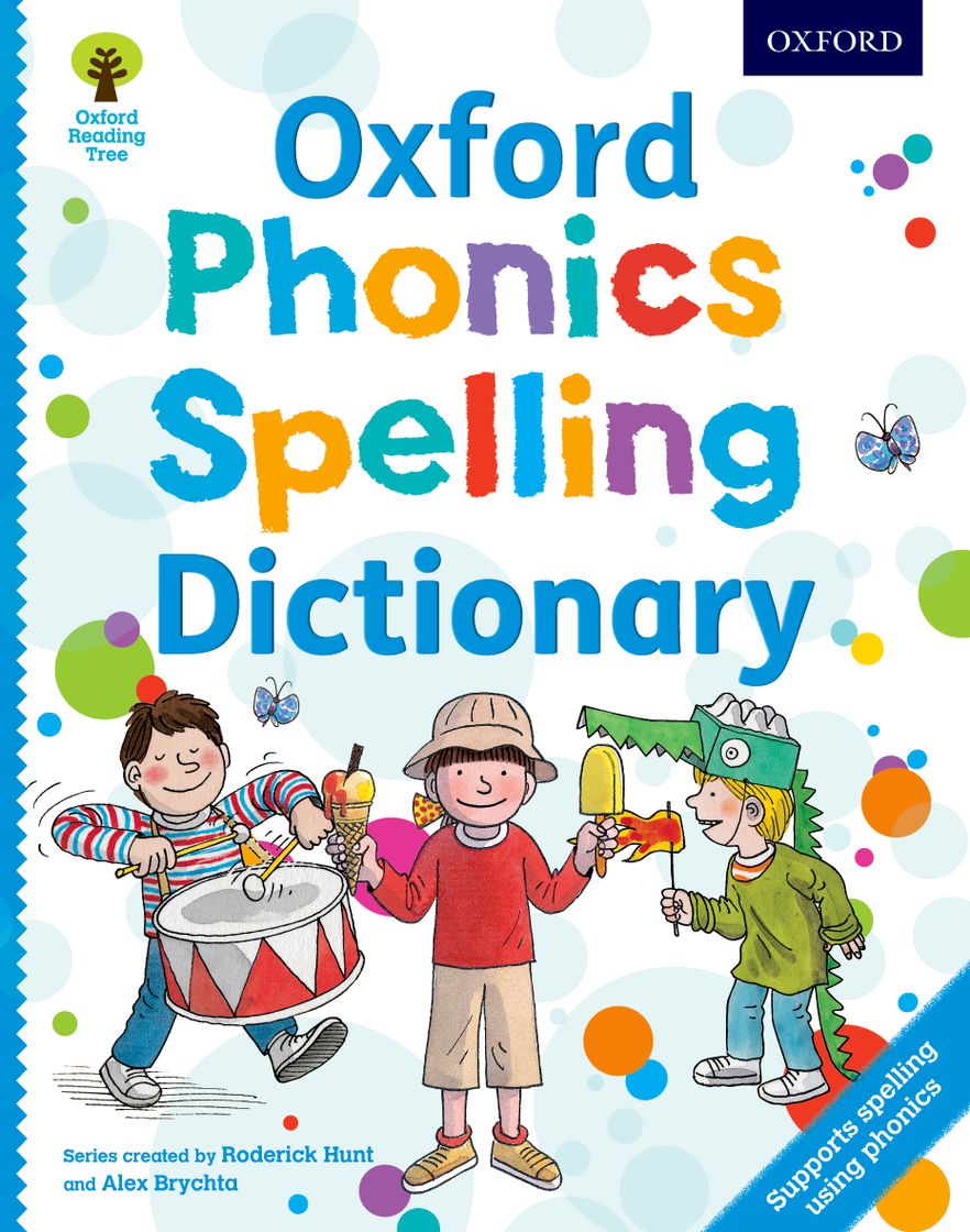 Oxford Phonics Spelling Dictionary Oxford Phonics Spelling Dictionary