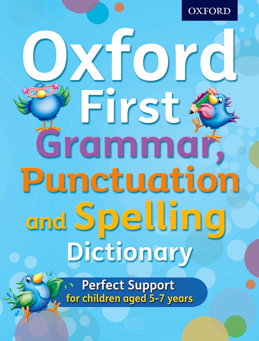 Picture of Oxford First Grammar, Punctuation and Spelling Dictionary KS1