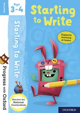 Progress with Oxford Starting to Write Age 3-4 Progress with Oxford Starting to Write Age 3-4