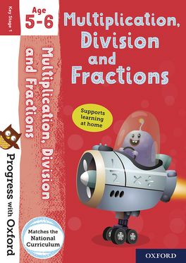 Progress with Oxford Fractions, Multiplication and Division Age 5-6