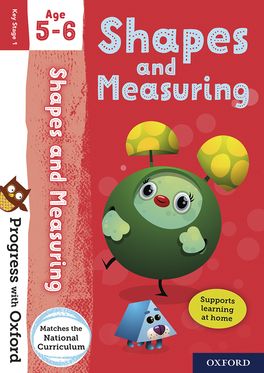 Progress with Oxford: Shapes and Measuring Age 5-6 Progress with Oxford: Shapes and Measuring Age 5-6