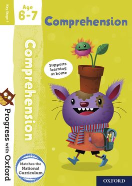 Progress with Oxford: Comprehension Age 6-7 Progress with Oxford: Comprehension Age 6-7