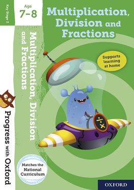 Progress with Oxford: Multiplication, Division and Fractions Age 7-8