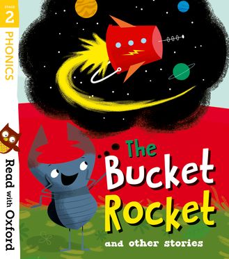 Read with Oxford: Stage 2. The Bucket Rocket and Other Stories