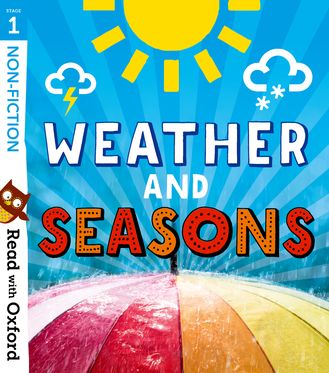 Read with Oxford: Stage 1. Non-fiction: Weather and Seasons