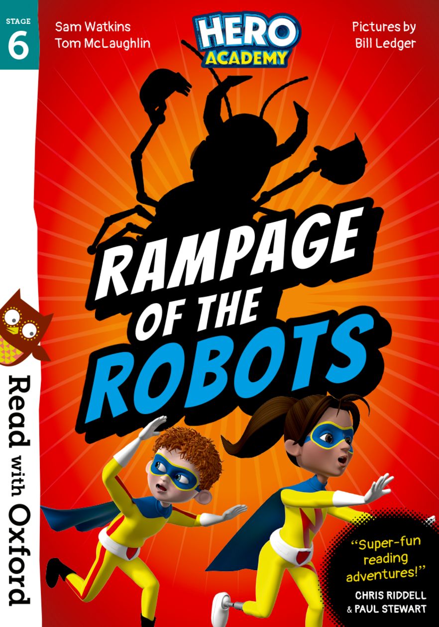 Read with Oxford: Stage 6. Hero Academy: Rampage of the Robots