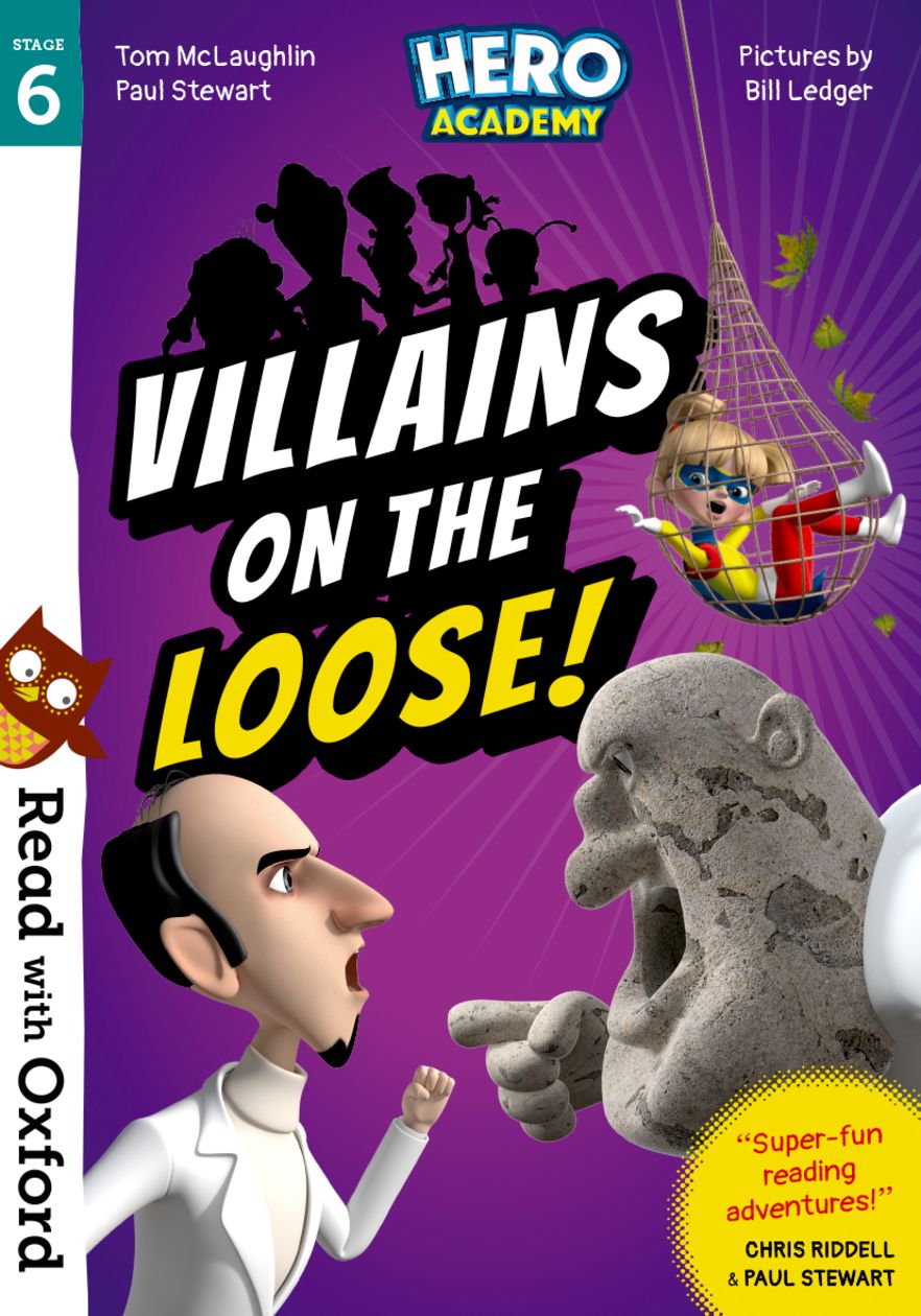 Read with Oxford: Stage 6. Hero Academy: Villains on the Loose! Read with Oxford: Stage 6. Hero Academy: Villains on the Loose!