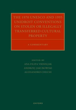 Picture of The 1970 UNESCO and 1995 UNIDROIT Conventions on Stolen or Illegally Transferred