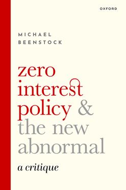 Picture of Zero Interest Policy and the New Abnormal A Critique