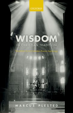 Picture of Wisdom in Christian Tradition The Patristic Roots of Modern Russian Sophiology