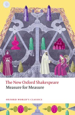 Measure for Measure The New Oxford Shakespeare Measure for Measure The New Oxford Shakespeare