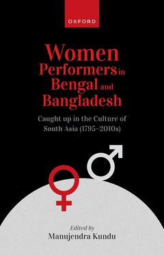 Picture of Women Performers in Bengal and Bangladesh Caught up in the Culture of South Asia