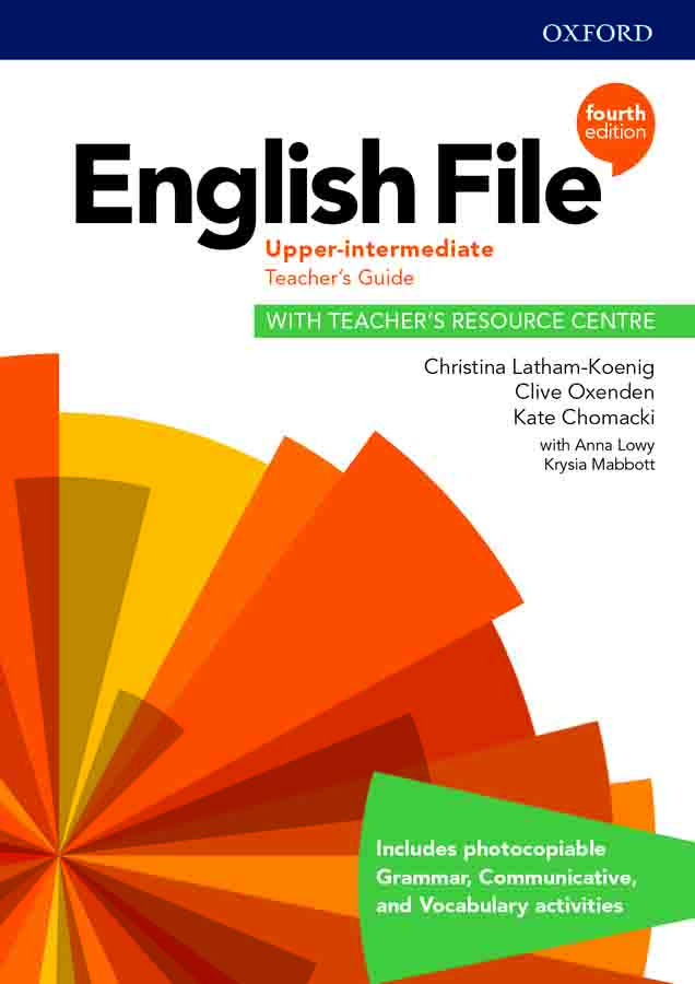 English File Upper-Intermediate Teacher's Guide with Teacher's Resource Centre