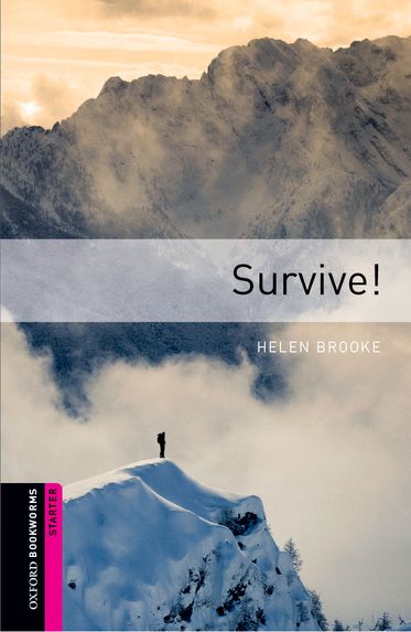 Oxford Bookworms Starter Second Edition Survive! Oxford Bookworms Starter Second Edition Survive!