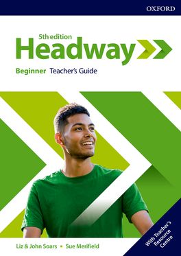 Headway Beginner Teacher's Guide with Teacher's Resource Centre