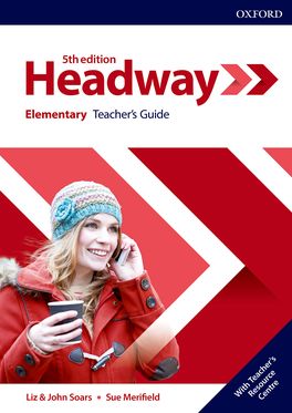 Headway Elementary Teacher's Guide with Teacher's Resource Centre