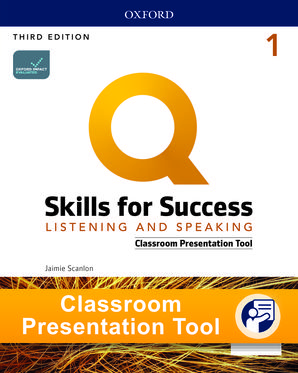 Q: Skills for Success (Level 1): Listening and Speaking Classroom Presentation Tool