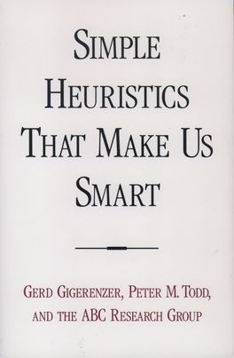 Simple Heuristics That Make Us Smart