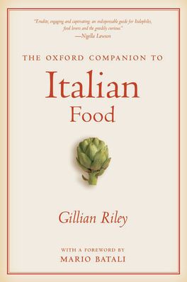 The Oxford Companion to Italian Food The Oxford Companion to Italian Food