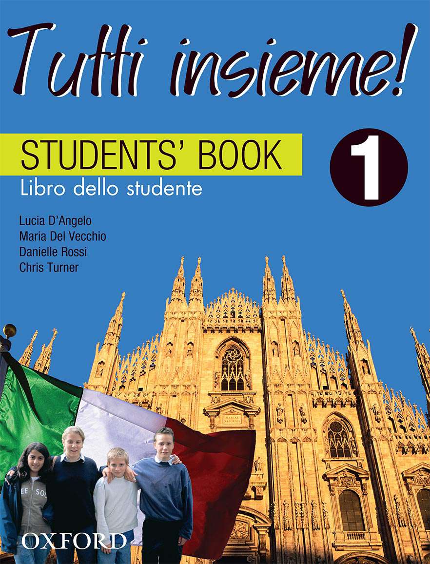 Tutti Insieme! 1 Student Book Tutti Insieme! 1 Student Book