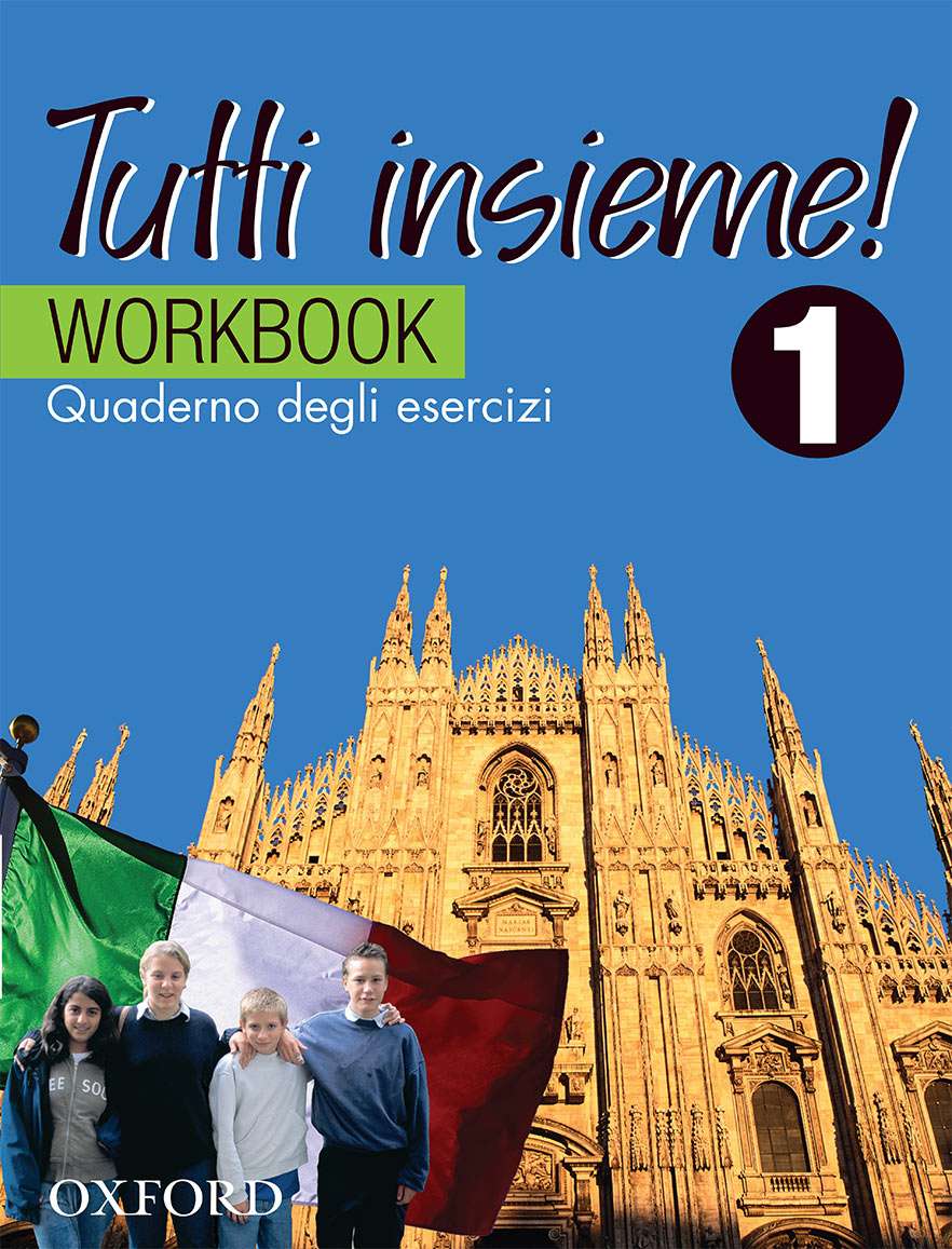 Tutti Insieme! 1 Student Workbook Tutti Insieme! 1 Student Workbook
