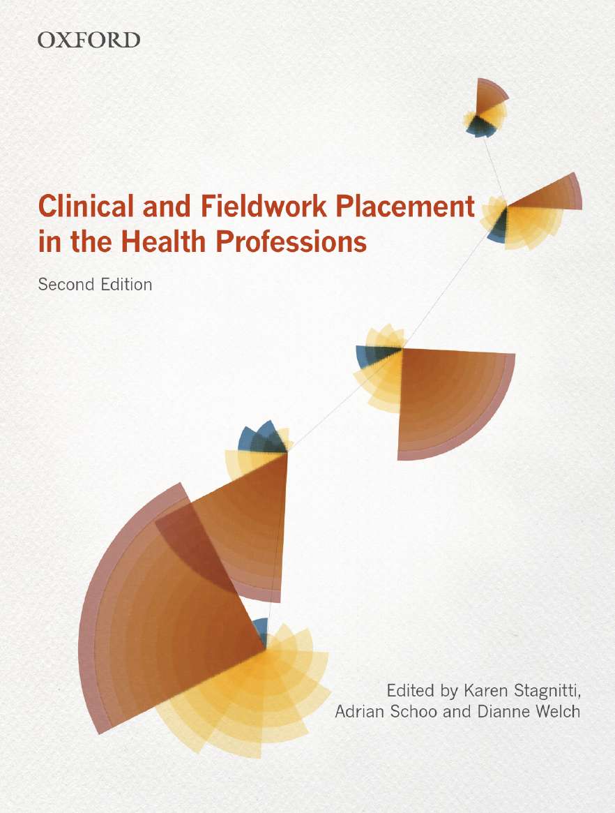 Clinical and Fieldwork Placement in the Health Professions Clinical and Fieldwork Placement in the Health Professions