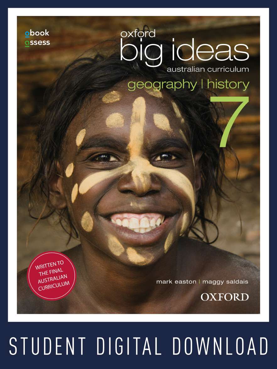 Oxford Big Ideas Geography/History 7 Australian Curriculum Student obook assess Oxford Big Ideas Geography/History 7 Australian Curriculum Student obook assess