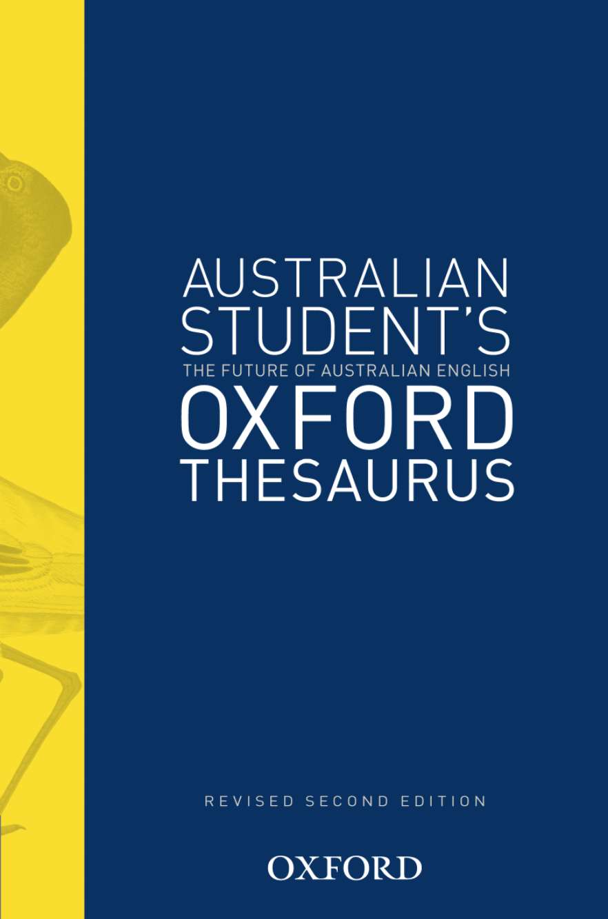 Australian Student's Oxford Thesaurus 2ED Australian Student's Oxford Thesaurus 2ED