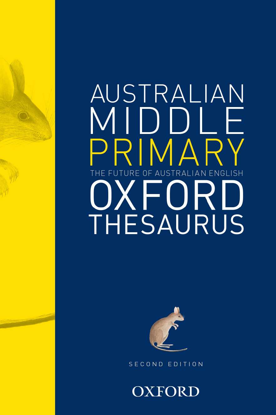 The Australian Middle Primary Thesaurus The Australian Middle Primary Thesaurus