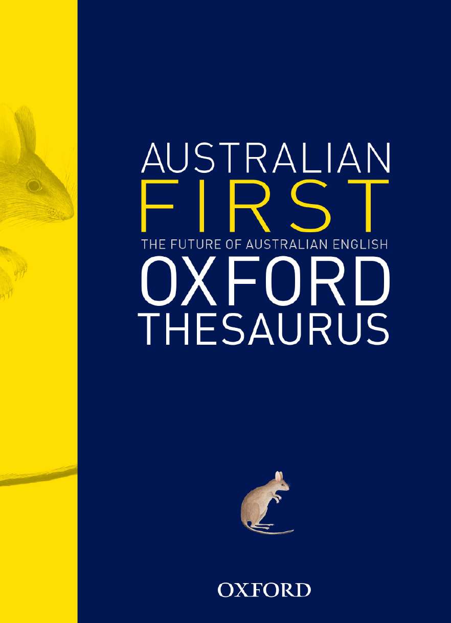 The Australian First Oxford Thesaurus The Australian First Oxford Thesaurus