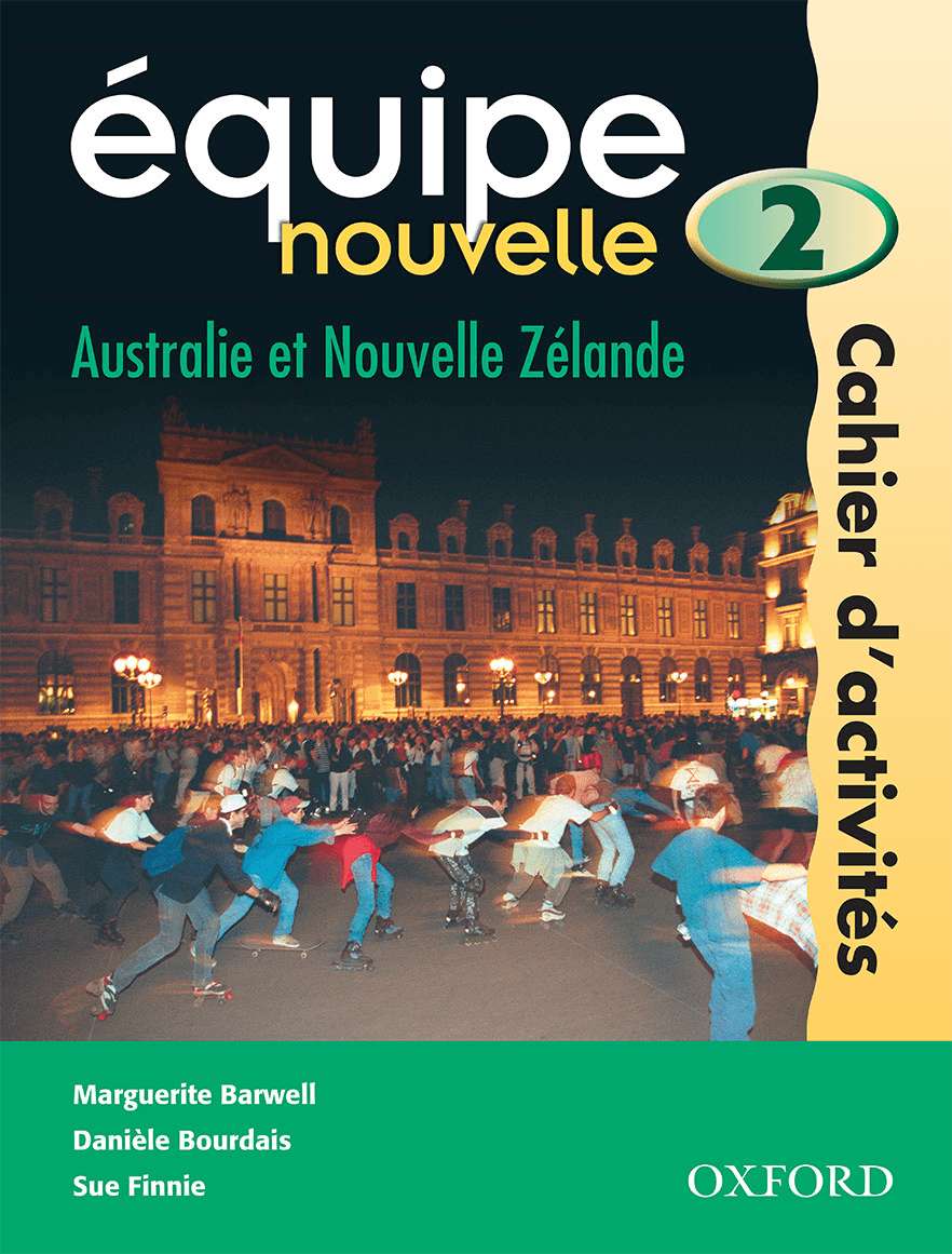 Equipe Nouvelle Australie et Nouvelle Zelande Workbook 2 Equipe Nouvelle Australie et Nouvelle Zelande Workbook 2
