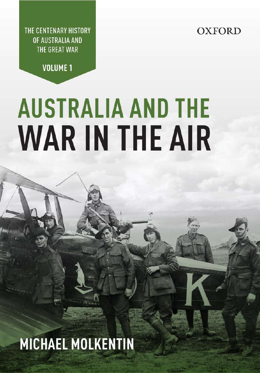 Australia and the War in the Air: Volume I Australia and the War in the Air: Volume I