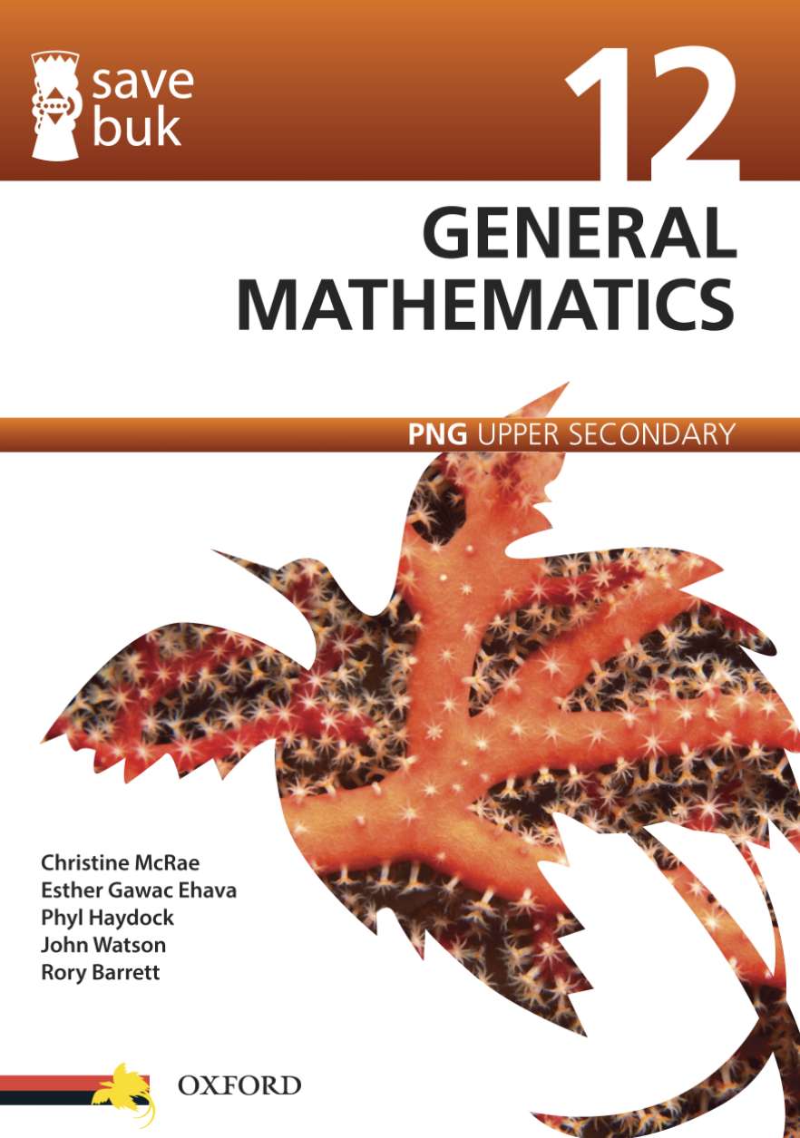 Save Buk: PNG Upper Secondary - General Mathematics, Grade 12 Save Buk: PNG Upper Secondary - General Mathematics, Grade 12