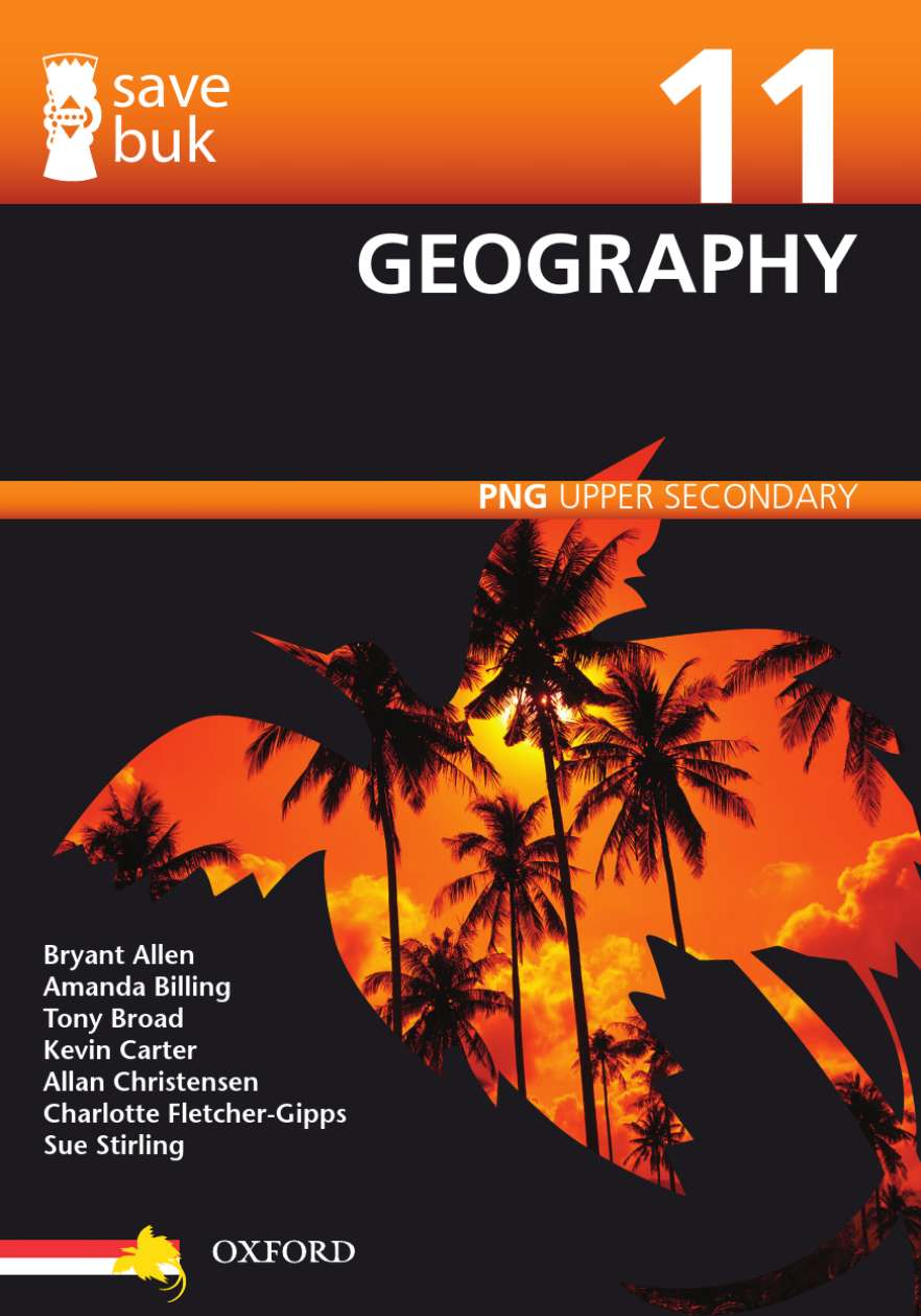 Save Buk: PNG Upper Secondary - Geography, Grade 11 Save Buk: PNG Upper Secondary - Geography, Grade 11