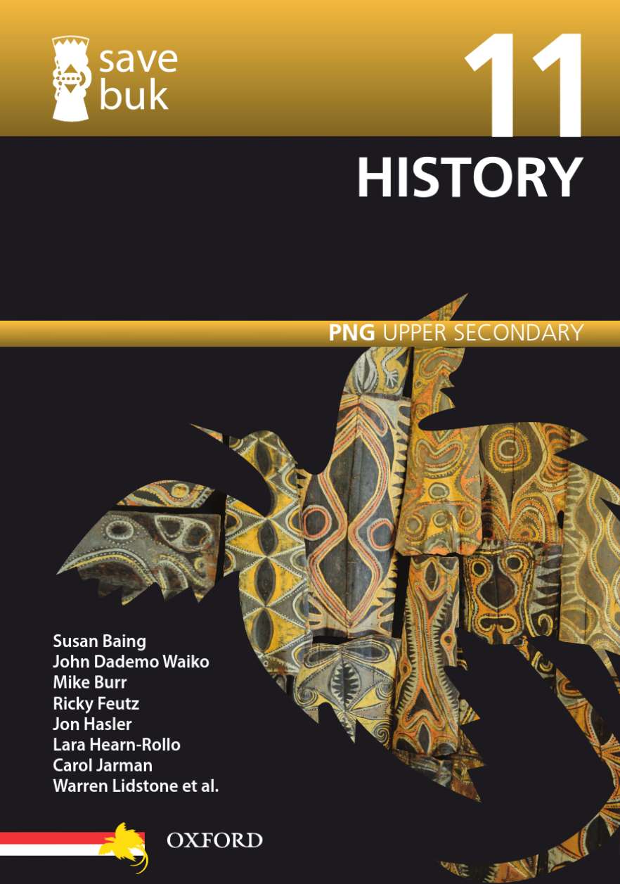 Save Buk: PNG Upper Secondary - History Grade 11 Save Buk: PNG Upper Secondary - History Grade 11